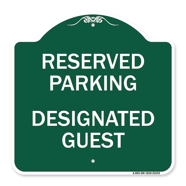 Signmission Reserved Parking-Designated Guest, Green & White Aluminum Sign, 18" x 18", GW-1818-23153 A-DES-GW-1818-23153 - main